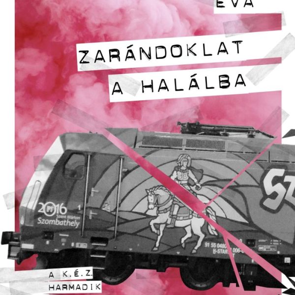 ZARÁNDOKLAT A HALÁLBA - A K. É. Z. HARMADIK ESETE