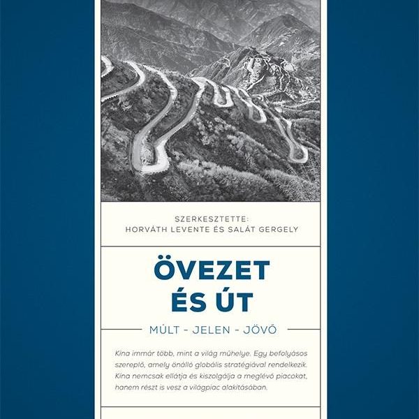 ÖVEZET ÉS ÚT - MÚLT, JELEN, JÖVŐ