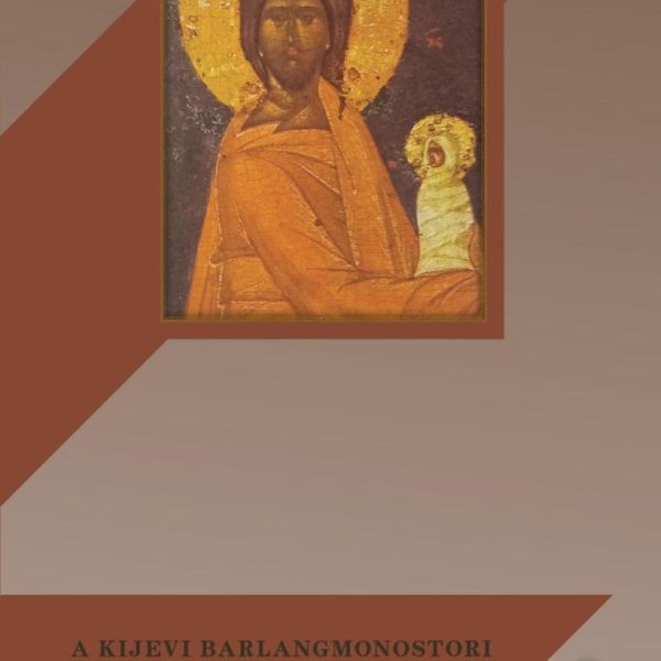 A KIJEVI BARLANGMONOSTORI PATERIKON