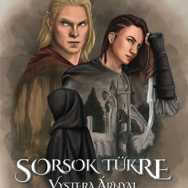 SORSOK TÜKRE - VYSTERA ÁRNYAI