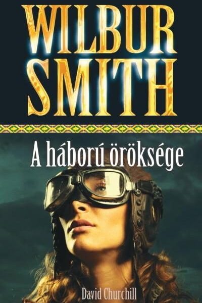 A HÁBORÚ ÖRÖKSÉGE