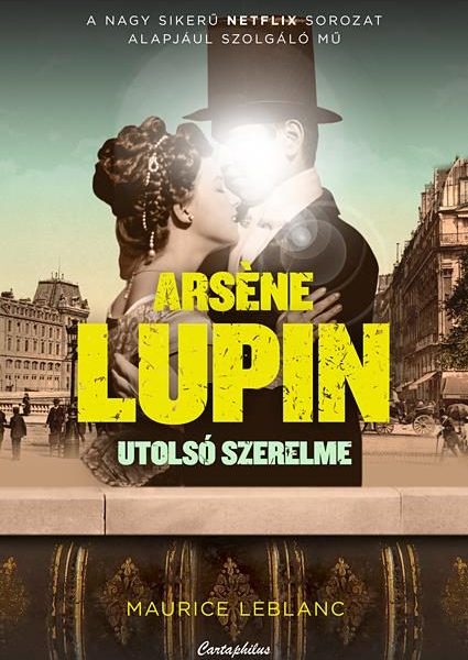 ARSÉNE LUPIN UTOLSÓ SZERELME