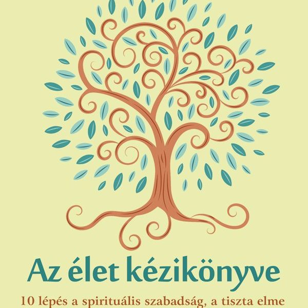 AZ ÉLET KÉZIKÖNYVE