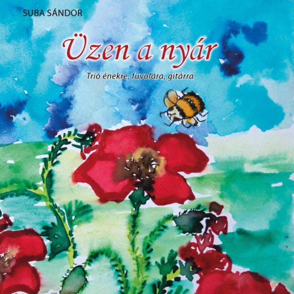 ÜZEN A NYÁR - TRIÓ, ÉNEKRE FUVOLÁRA GITÁRRA