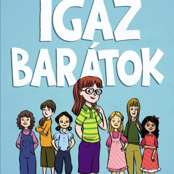 IGAZ BARÁTOK