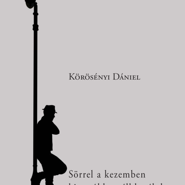 SÖRREL A KEZEMBEN KITARTÓBBAN ÁLLDOGÁLOK