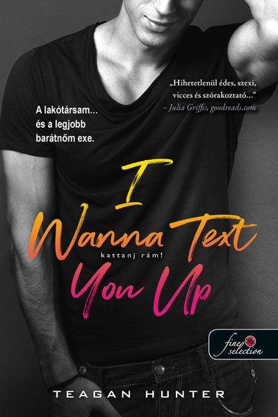 I WANNA TEXT YOU UP - KATTANJ RÁM! (LÉGY MERÉSZ 2.)
