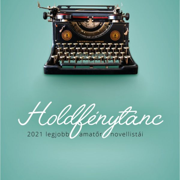 HOLDFÉNYTÁNC - ANTOLÓGIA