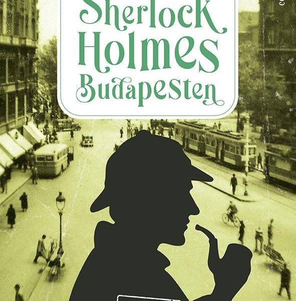 SHERLOCK HOLMES BUDAPESTEN - REGÉNY & REJTVÉNY