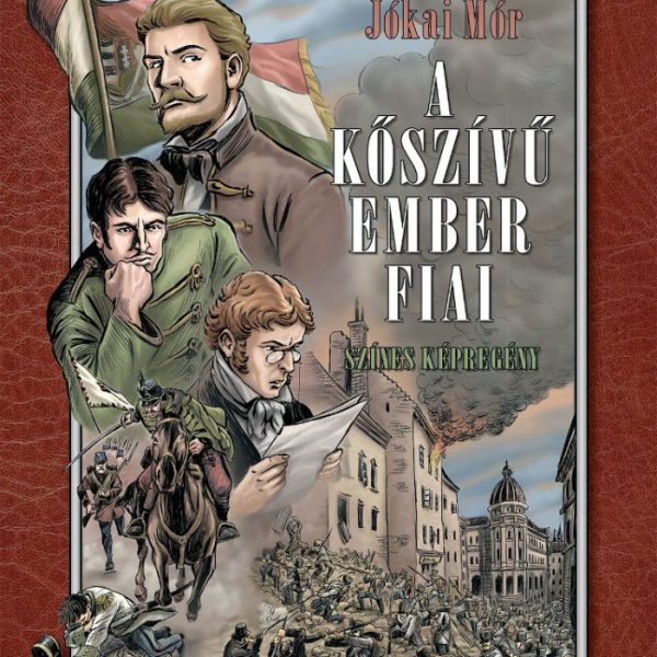A KŐSZÍVŰ EMBER FIAI - KÖTÖTT (SZÍNES KÉPREGÉNY)