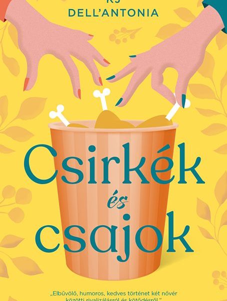 CSIRKÉK ÉS CSAJOK
