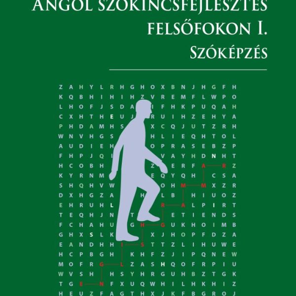 ANGOL SZÓKINCSFEJLESZTÉS FELSŐFOKON I.