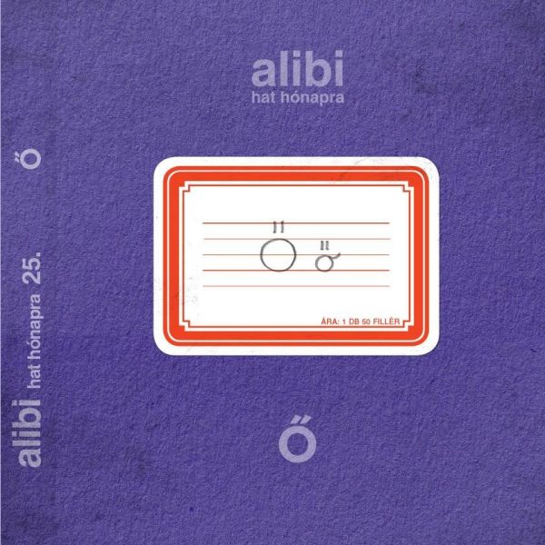 ALIBI HAT HÓNAPRA 25. Ő