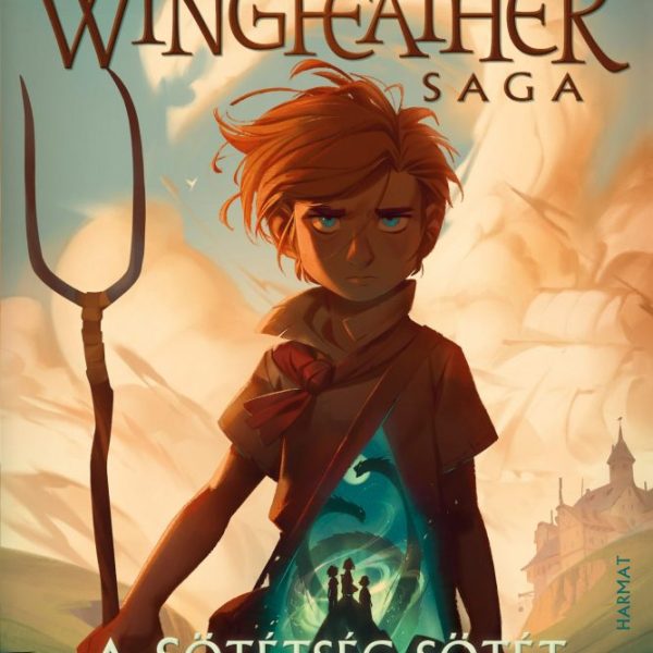 A SÖTÉTSÉG SÖTÉT TENGERÉNEK PEREMÉN (THE WINGHEATHER SAGA 1.)