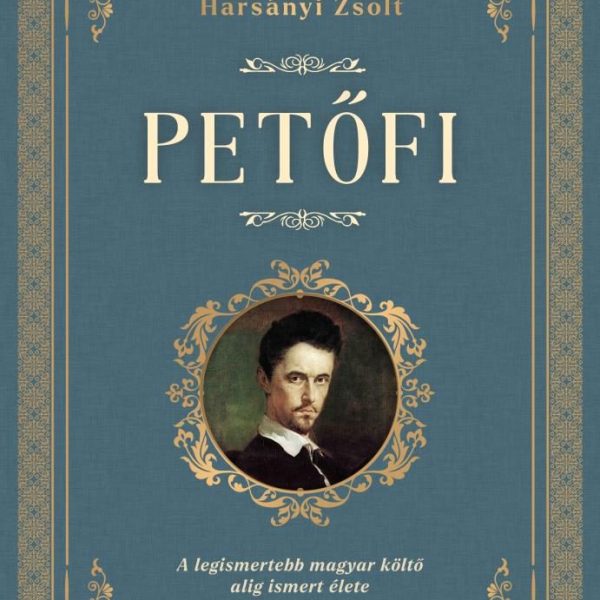 PETŐFI - A LEGISMERTEBB MAGYAR KÖLTŐ ALIG ISMERT ÉLETE
