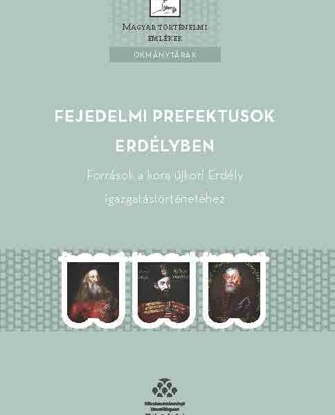 FEJEDELMI PREFEKTUSOK ERDÉLYBEN