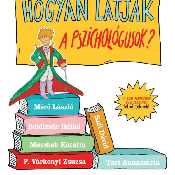 HOGYAN LÁTJÁK A PSZICHOLÓGUSOK? - A KIS HERCEGET?