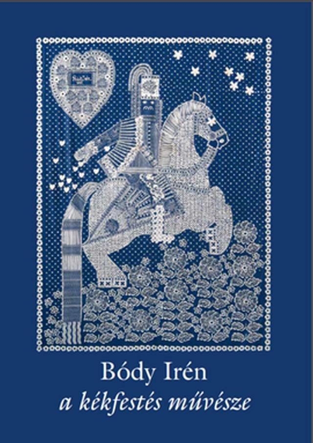 BÓDY IRÉN - A KÉKFESTÉS MŰVÉSZE