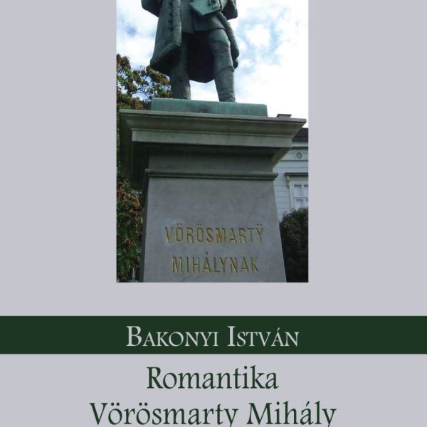 ROMANTIKA VÖRÖSMARTY MIHÁLY NÉHÁNY DRÁMÁJÁBAN