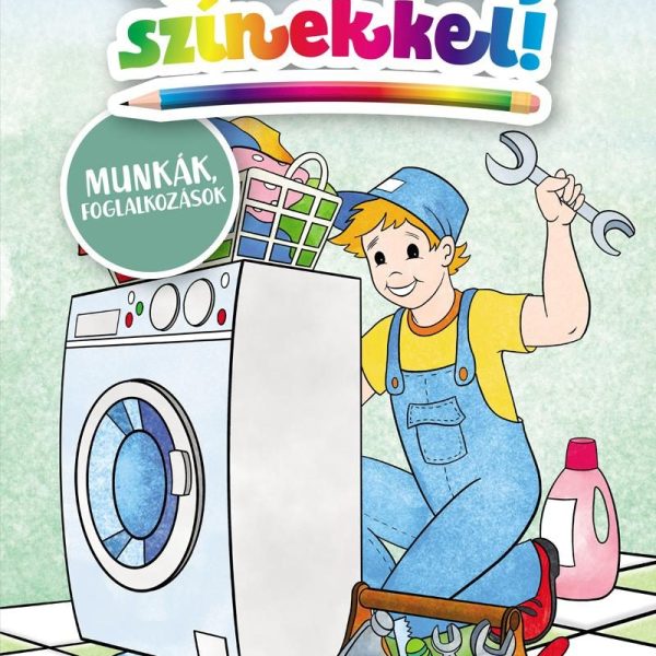 VARÁZSOLJ SZÍNEKKEL! - MUNKÁK, FOGLALKOZÁSOK