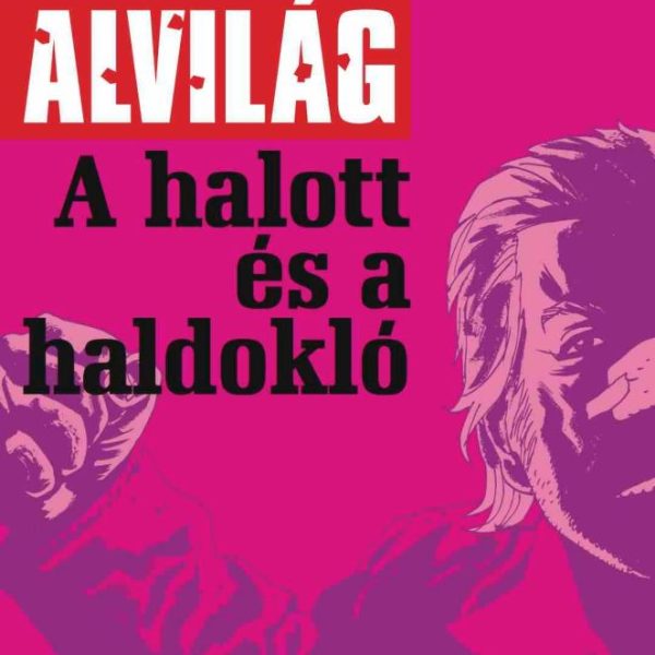 ALVILÁG 3. - A HALOTT ÉS A HALDOKLÓ (KÉPREGÉNY)
