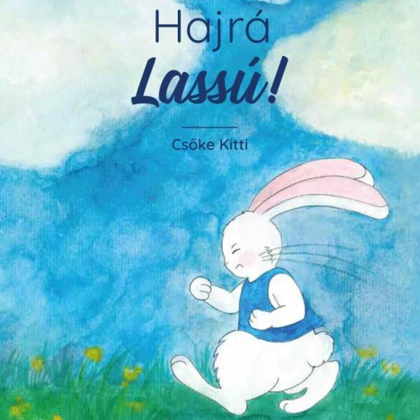 HAJRÁ LASSÚ!