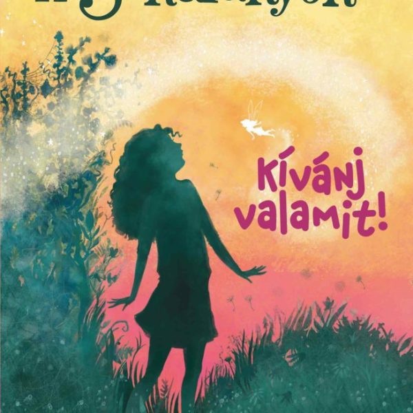 DISNEY - A SOHALÁNYOK 3. - KÍVÁNJ VALAMIT!