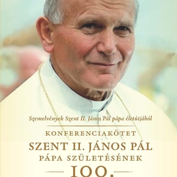 SZEMELVÉNYEK SZENT II. JÁNOS PÁL PÁPA ÉLETÚTJÁBÓL