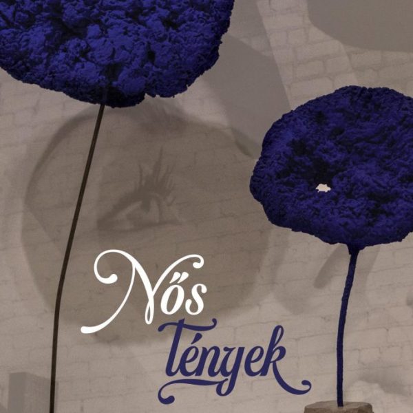 NŐS TÉNYEK