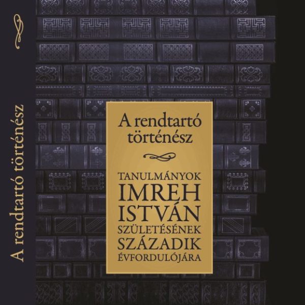 A RENDTARTÓ TÖRTÉNÉSZ