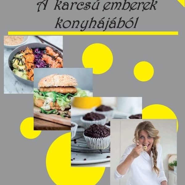 A KARCSÚ EMBEREK KONYHÁJÁBÓL
