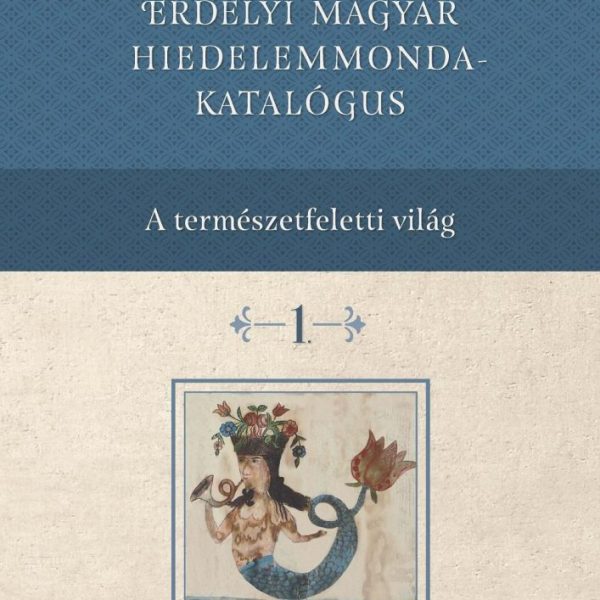 ERDÉLYI MAGYAR HIEDELEMMONDA-KATALÓGUS - I-IV. KÖTET