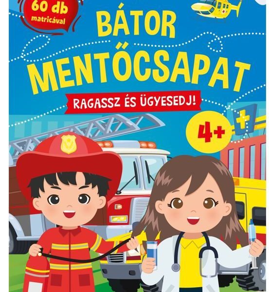 BÁTOR MENTŐCSAPAT - RAGASSZ ÉS ÜGYESEDJ!