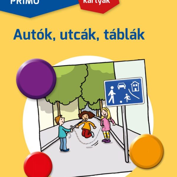 LOGICO PRIMO - AUTÓK, UTCÁK, TÁBLÁK (FELADATKÁRTYÁK)