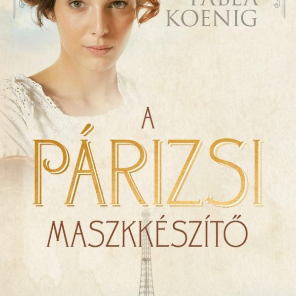 A PÁRIZSI MASZKKÉSZÍTŐ