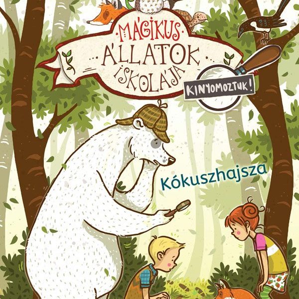 KÓKUSZHAJSZA - MÁGIKUS ÁLLATOK ISKOLÁJA - KINYOMOZTUK! 3.