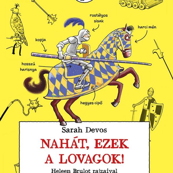 NAHÁT, EZEK A LOVAGOK!