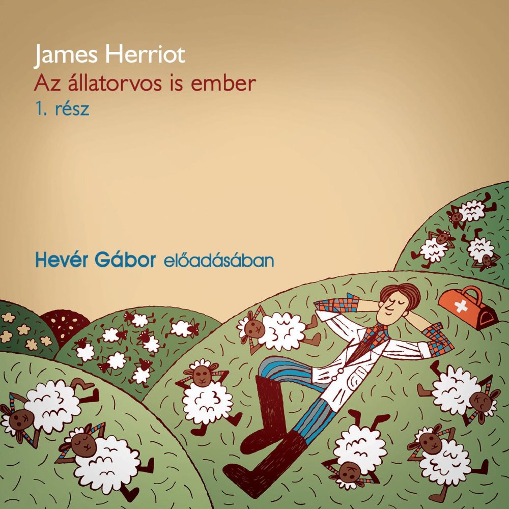 AZ ÁLLATORVOS IS EMBER 1. RÉSZ - HANGOSKÖNYV