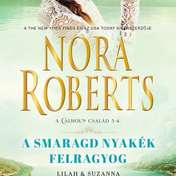 A SMARAGD NYAKÉK FELRAGYOG - A CALHOUN CSALÁD 3-4.