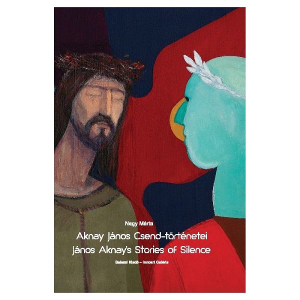 AKNAY JÁNOS CSEND TÖRTÉNETEI