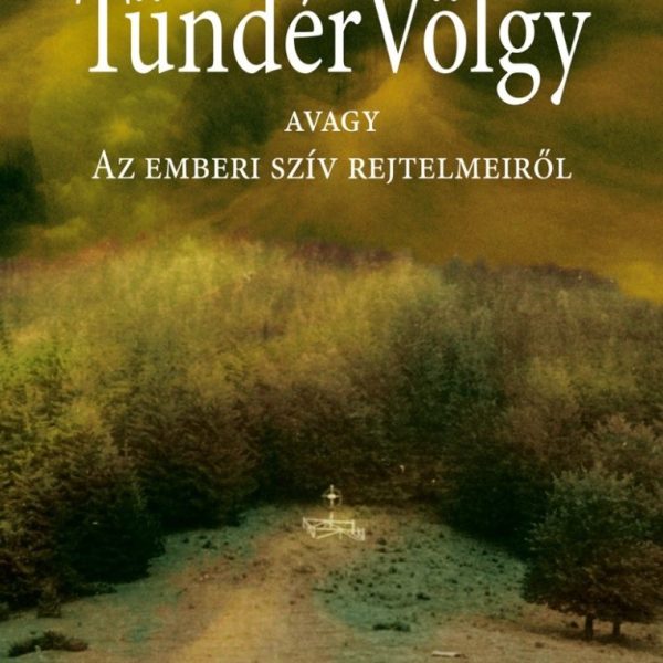 TÜNDÉRVÖLGY - NEGYEDIK, JAVÍTOTT KIADÁS