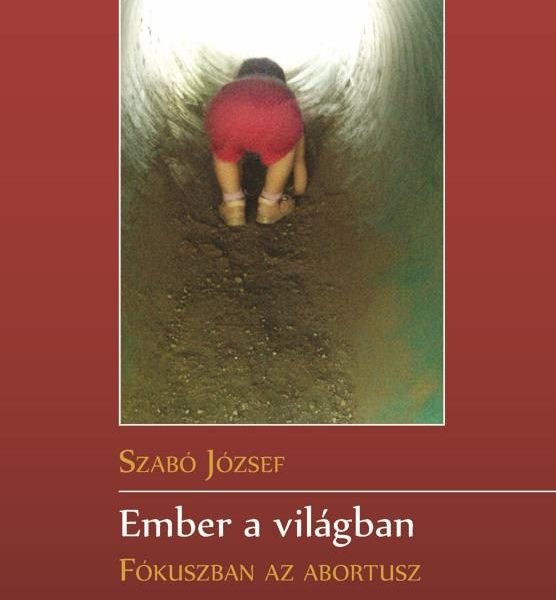 EMBER A VILÁGBAN - FÓKUSZBAN AZ ABORTUSZ