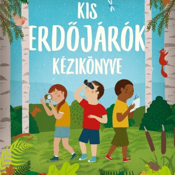 KIS ERDŐJÁRÓK KÉZIKÖNYVE