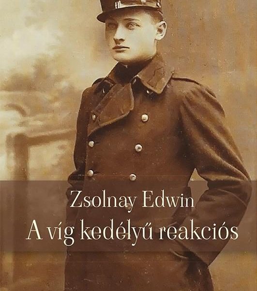 ZSOLNAY EDWIN - A VÍG KEDÉLYŰ REAKCIÓS