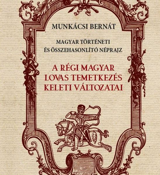 A RÉGI MAGYAR LOVAS TEMETKEZÉS KELETI VÁLTOZATAI