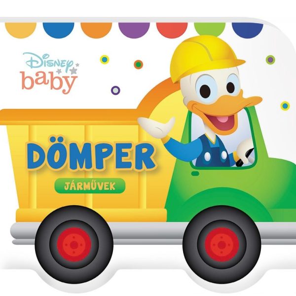 DISNEY BABY - JÁRMŰVEK - DÖMPER