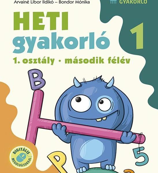 HETI GYAKORLÓ 1. OSZTÁLY 2. FÉLÉV (MS-1132)