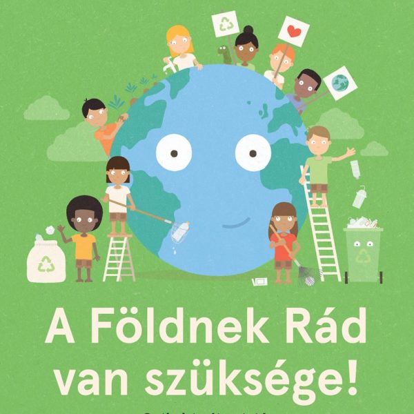 A FÖLDNEK RÁD VAN SZÜKSÉGE!