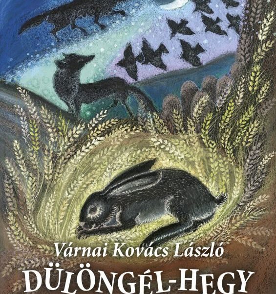 DÜLÖNGÉL-HEGY MESÉI