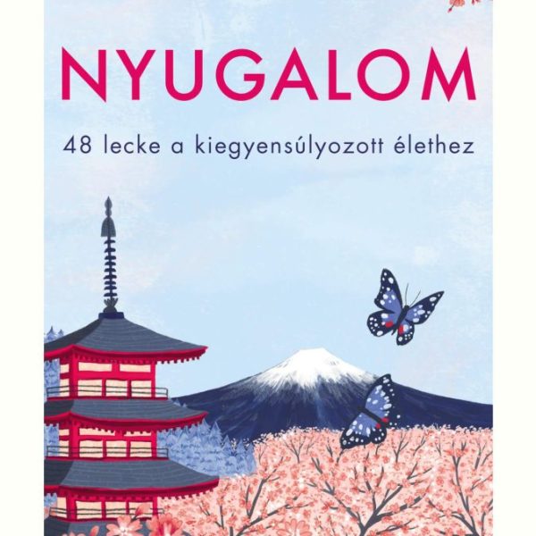 NYUGALOM - 48 LECKE A KIEGYENSÚLYOZOTT ÉLETHEZ